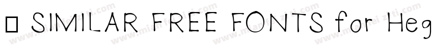 名 SIMILAR FREE FONTS for Hegante Bl字体转换